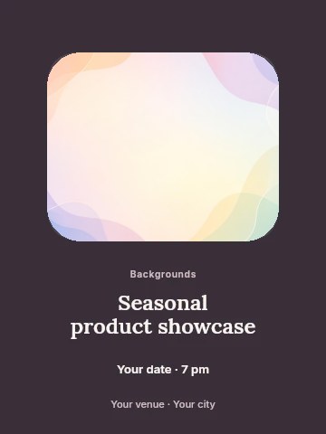 soft pastel abstract background with flowing shapes in Seasonal product showcase poster template