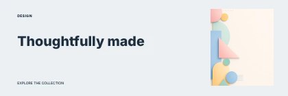 Thoughtfully made · Editorial banner template