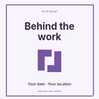 Behind the Work social media post template · Framed editorial