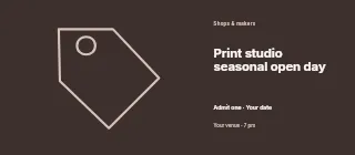 Print studio seasonal open day event ticket template · Horizontal photo dialogue