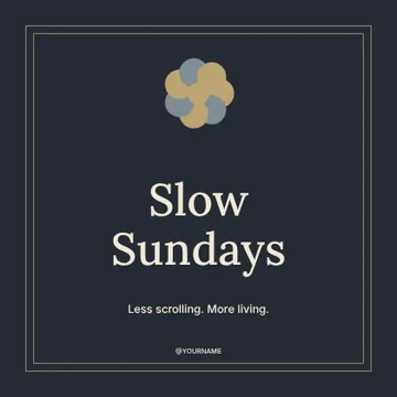 Slow Sundays · Elegant social media post template
