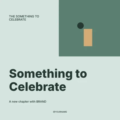 Something to Celebrate · Modern social media post template