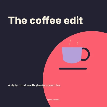 The coffee edit · Bold social media post template