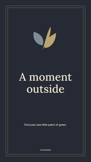 A moment outside · Elegant instagram story template