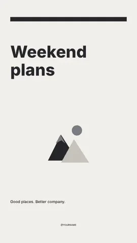 Weekend plans · Monochrome instagram story template