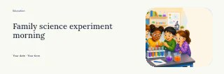 Family science experiment morning banner template · Horizontal photo dialogue