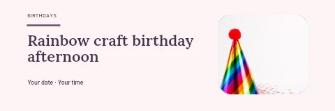 Rainbow craft birthday afternoon banner template · Horizontal photo dialogue