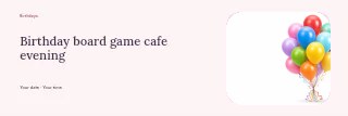 Birthday board game cafe evening banner template · Horizontal photo dialogue