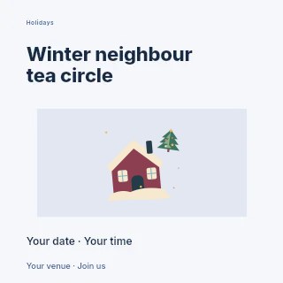 Snowy holiday cabin and winter fir in Winter neighbour tea circle social media post · Modern programme