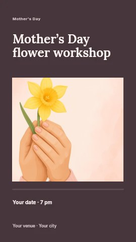 hands holding yellow daffodil flower in Mother’s Day flower workshop instagram story template