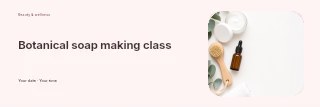 Botanical soap making class banner template · Horizontal photo dialogue
