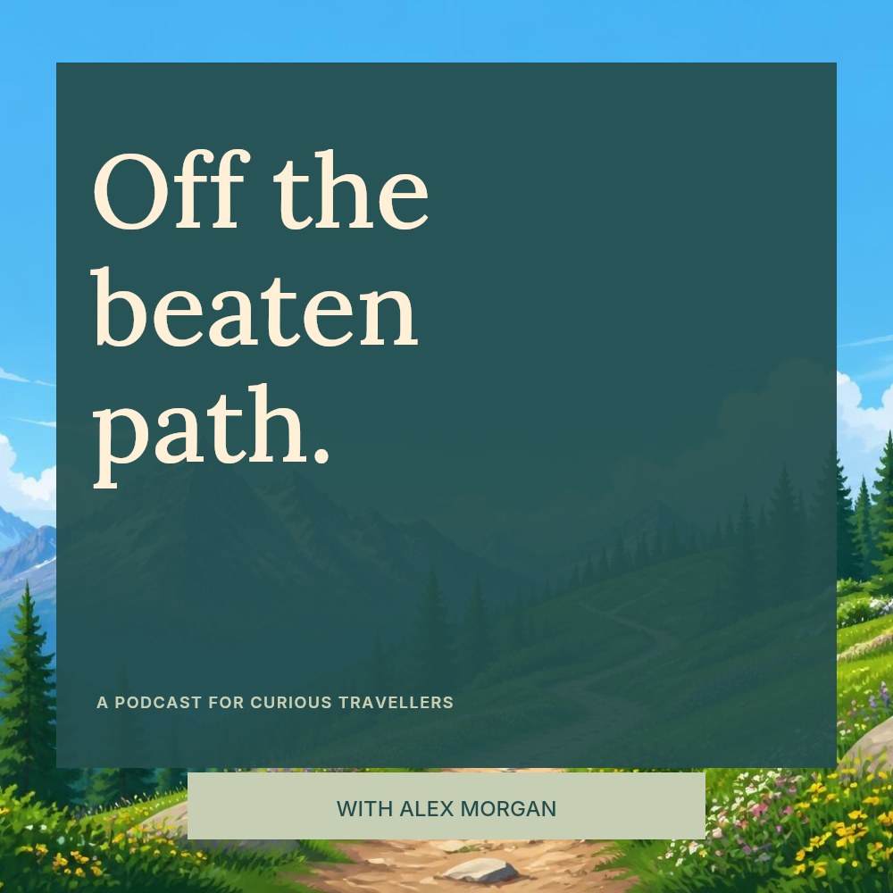 Mountain trail surrounded by pine trees and wildflowers in Off the beaten path · Travel podcast cover