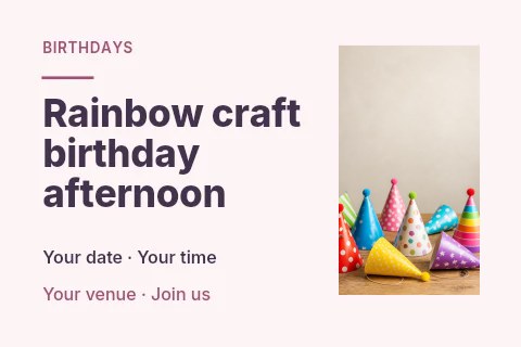 Rainbow craft birthday afternoon postcard template · Horizontal photo dialogue
